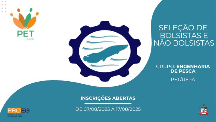 PET Engenharia de Pesca - Processo seletivo para novos bolsistas e não bolsistas