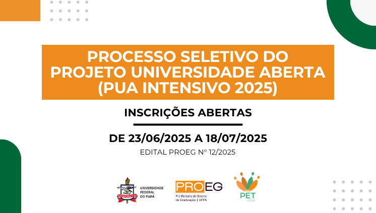 Edital Proeg nº 12/2025 - PROEG - Processo Seletivo do Projeto Universidade Aberta (PUA INTENSIVO 2025)