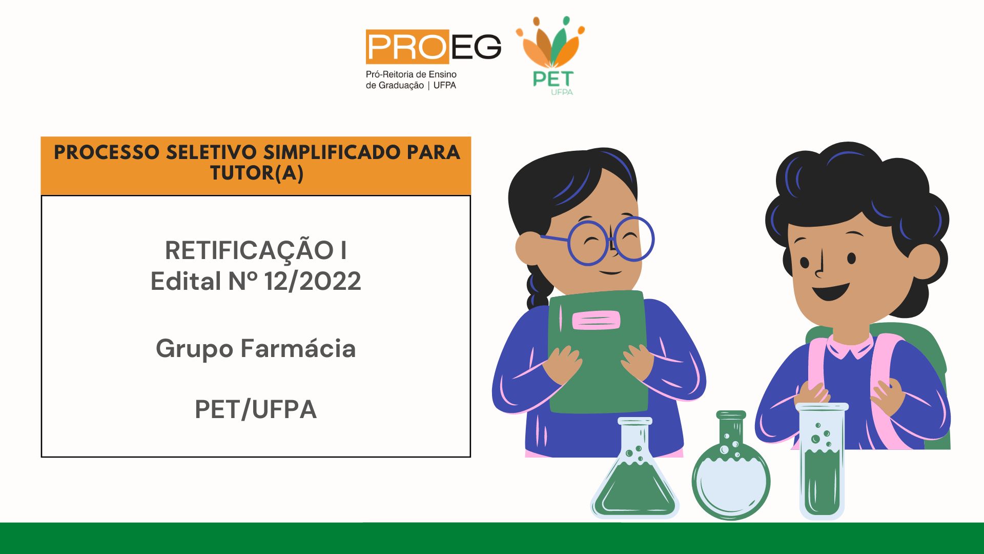 Retificação I Edital nº 12/2022 – Processo Seletivo Simplificado para Tutor(a) no PET/UFPA – Grupo Farmácia